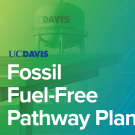 UC Davis Fossil Fuel-Free Pathway Plan Cover with UC Davis water tower and solar panels.